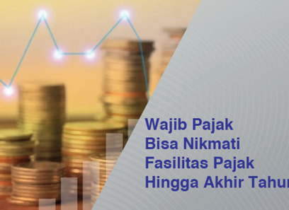 Wajib Pajak Bisa Nikmati Fasilitas Pajak Hingga Akhir Tahun